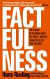 Factfulness: Ten Reasons We re Wrong About the World – and Why Things Are Better Than You Think Online Sale