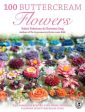 100 Buttercream Flowers: The Complete Step-by-Step Guide to Piping Flowers in Buttercream Icing Online Hot Sale