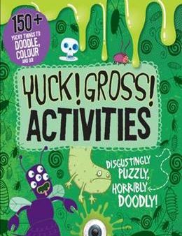 Yuck! Gross! Activities - Doodle, Colour and Play  (Bumper Activity Book) For Sale