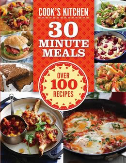 30 Minute Meals (Cook s Kitchen): Over 100 Recipes on Sale