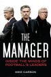 The Manager: Inside the Minds of Football s Leaders For Discount