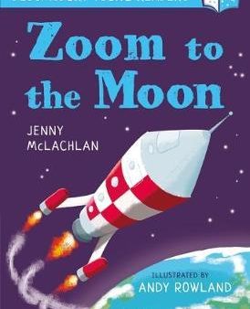 Zoom to the Moon: A Bloomsbury Young Reader Hot on Sale